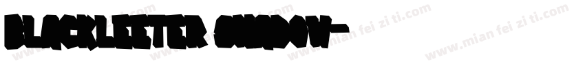blackleeter shadow字体转换